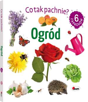 AWM CO TAK PACHNIE? OGRÓD KSIĄŻKA Z ZAPACHAMI DLA DZIECI