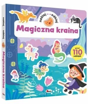AWM NAKLEJ ODKLEJ MAGICZNA KRAINA KSIĄŻKA Z NAKLEJKAMI WIELOKROTNEGO UŻYTKU,WIELORAZOWE