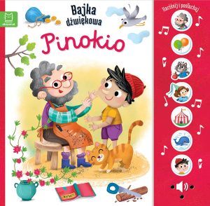 Pinokio. Naciśnij i posłuchaj! Bajka dźwiękowa