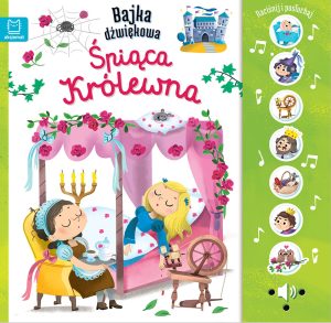 Śpiąca królewna. Bajka dźwiękowa. Naciśnij i posłuchaj!